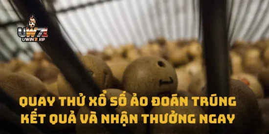Quay Thử Xổ Số Ảo Đoán Trúng Kết Quả Và Nhận Thưởng Ngay