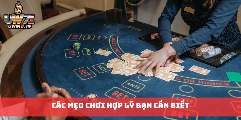 Các mẹo chơi hợp lý bạn cần biết