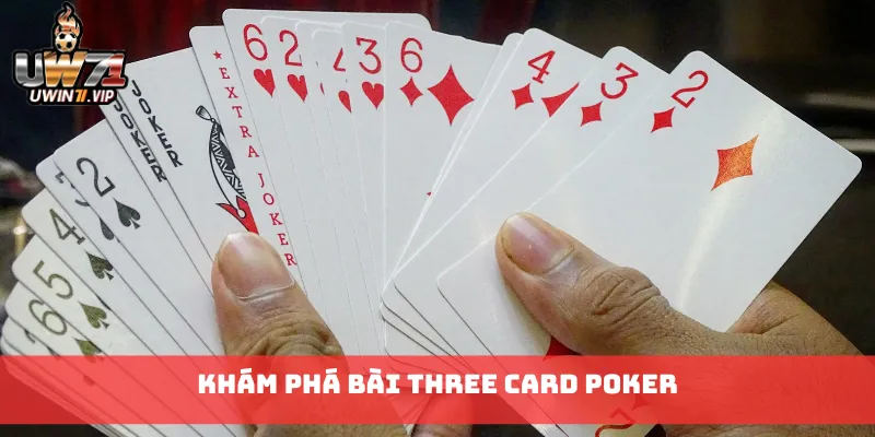 Khám phá bài Three Card Poker