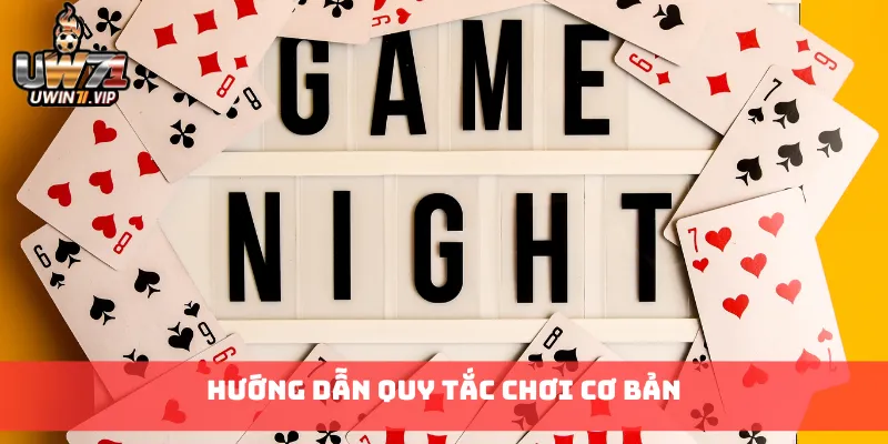 Hướng dẫn quy tắc chơi cơ bản