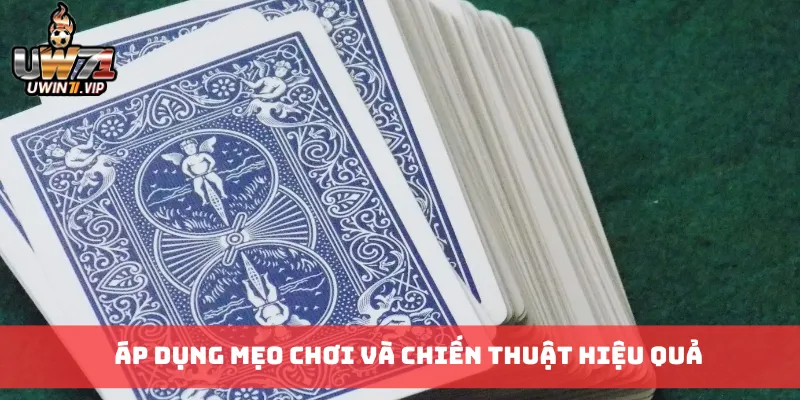 Áp dụng mẹo chơi và chiến thuật hiệu quả
