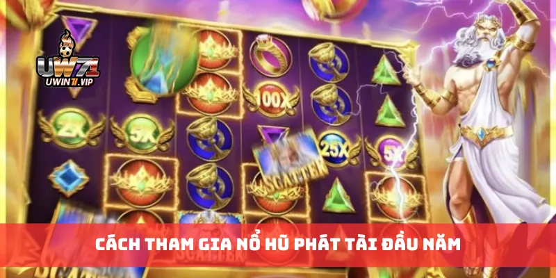 Cách tham gia nổ hũ phát tài đầu năm