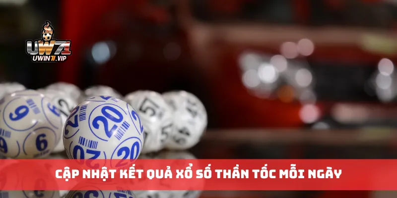 Cập nhật kết quả xổ số thần tốc mỗi ngày