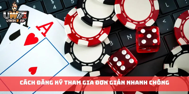 Cách đăng ký tham gia đơn giản nhanh chóng