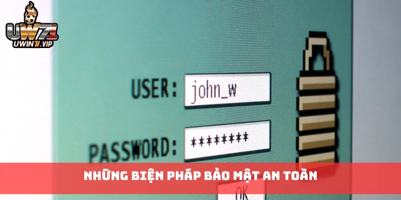 Những biện pháp bảo mật an toàn