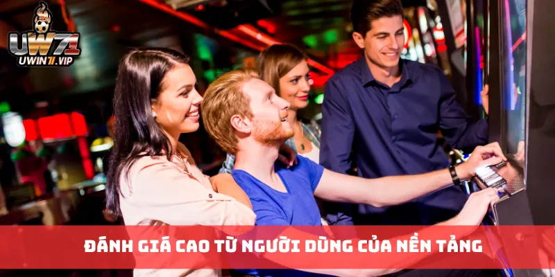 Đánh giá cao từ người dùng của nền tảng