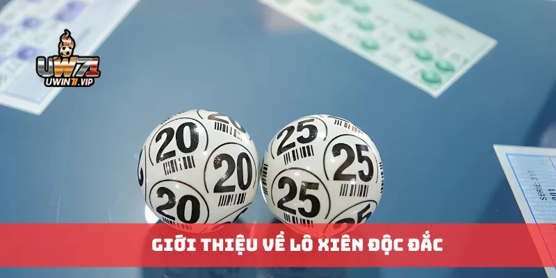 Giới thiệu về lô xiên độc đắc