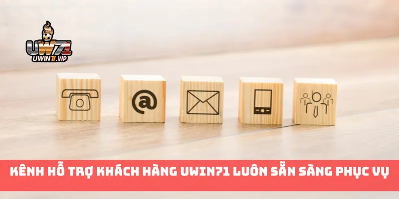 Kênh hỗ trợ khách hàng Uwin71 luôn sẵn sàng phục vụ