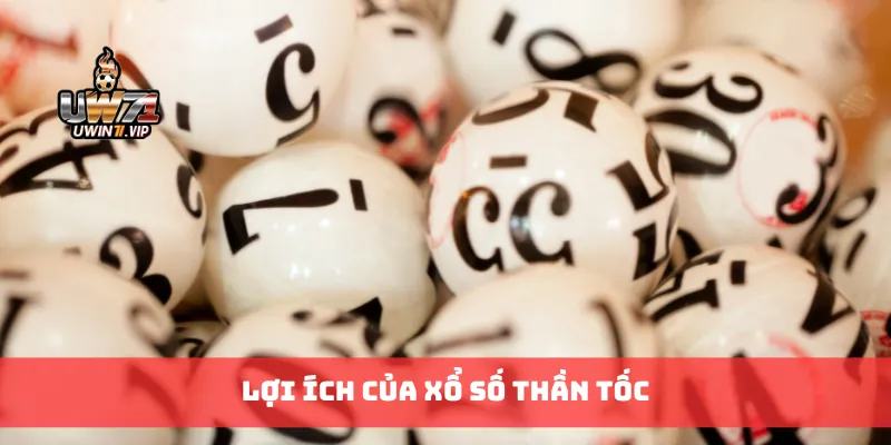 Lợi ích của xổ số thần tốc