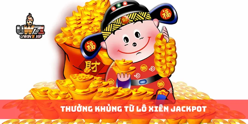 Thưởng khủng từ lô xiên Jackpot
