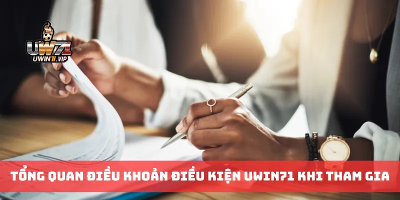 Tổng quan điều khoản điều kiện Uwin71 khi tham gia