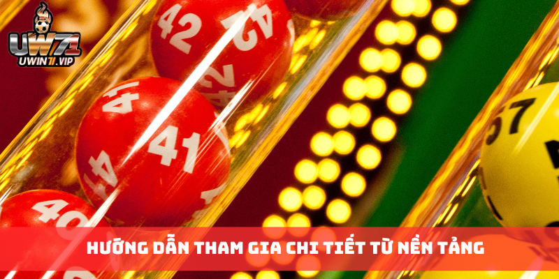 Hướng dẫn tham gia chi tiết từ nền tảng