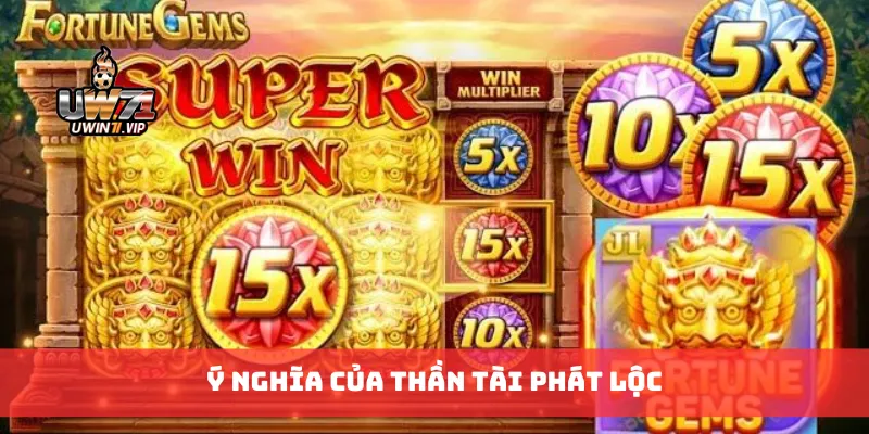 Ý nghĩa của thần tài phát lộc